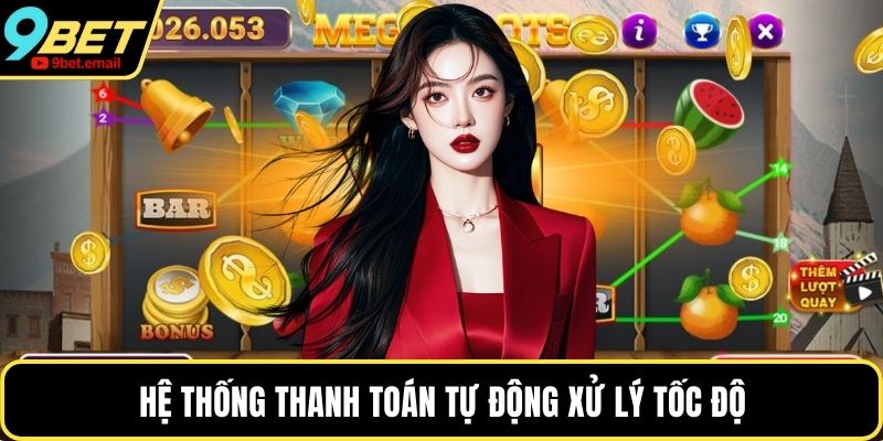 Hệ thống thanh toán tự động xử lý tốc độ